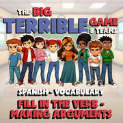 Fill In The Verb - Making Arguments BIG TERRIBLE GAME - No Prep Spanish Exercise