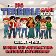 Adding and Subtracting Rational Expressions BIG TERRIBLE GAME - Grade 9 Math