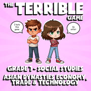 Asian Dynasties Economy, Trade & Technology THE TERRIBLE GAME - Grade 7 Socials