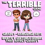 Identify Sentence Errors That Affect Clarity THE TERRIBLE GAME - Grade 9 ELA