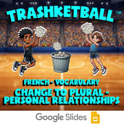 Change to Plural - Personal Relationships TRASHKETBALL French Game - No Prep