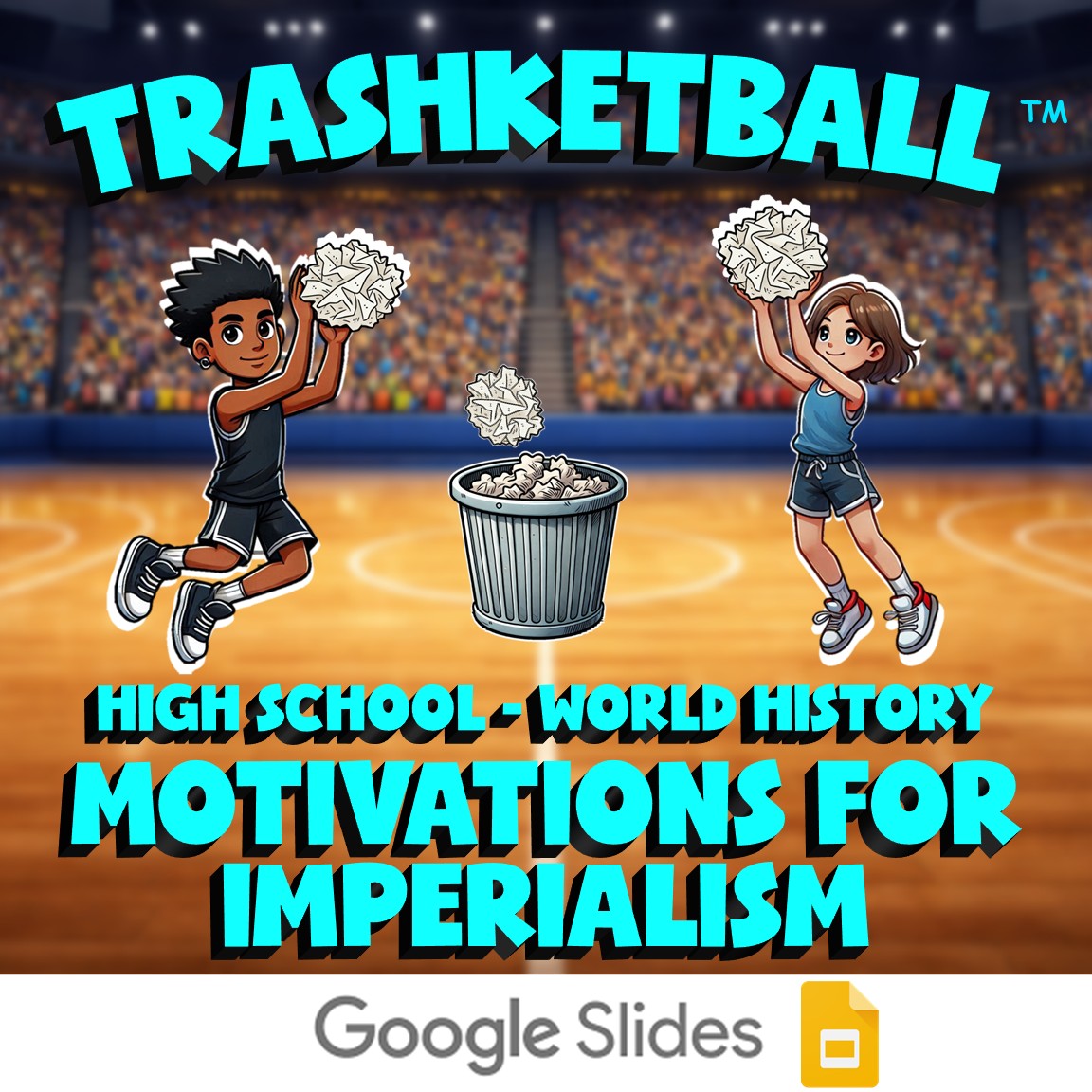 Motivations for Imperialism TRASHKETBALL Game - No Prep World History Review