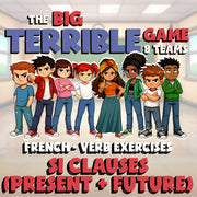 Si clauses (present + future) BIG TERRIBLE GAME - No Prep French Exercise