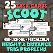Height & Distance Trig Problems SCOOT TASK CARDS Math Game - No Prep PreCalculus