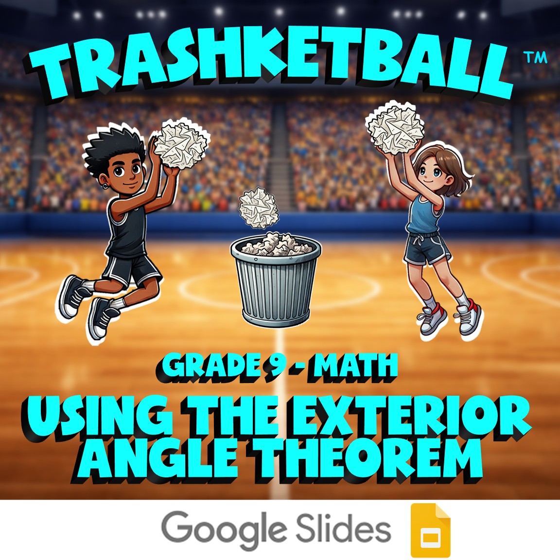 Using the Exterior Angle Theorem TRASHKETBALL Math Game - No Prep Grade 9 Review
