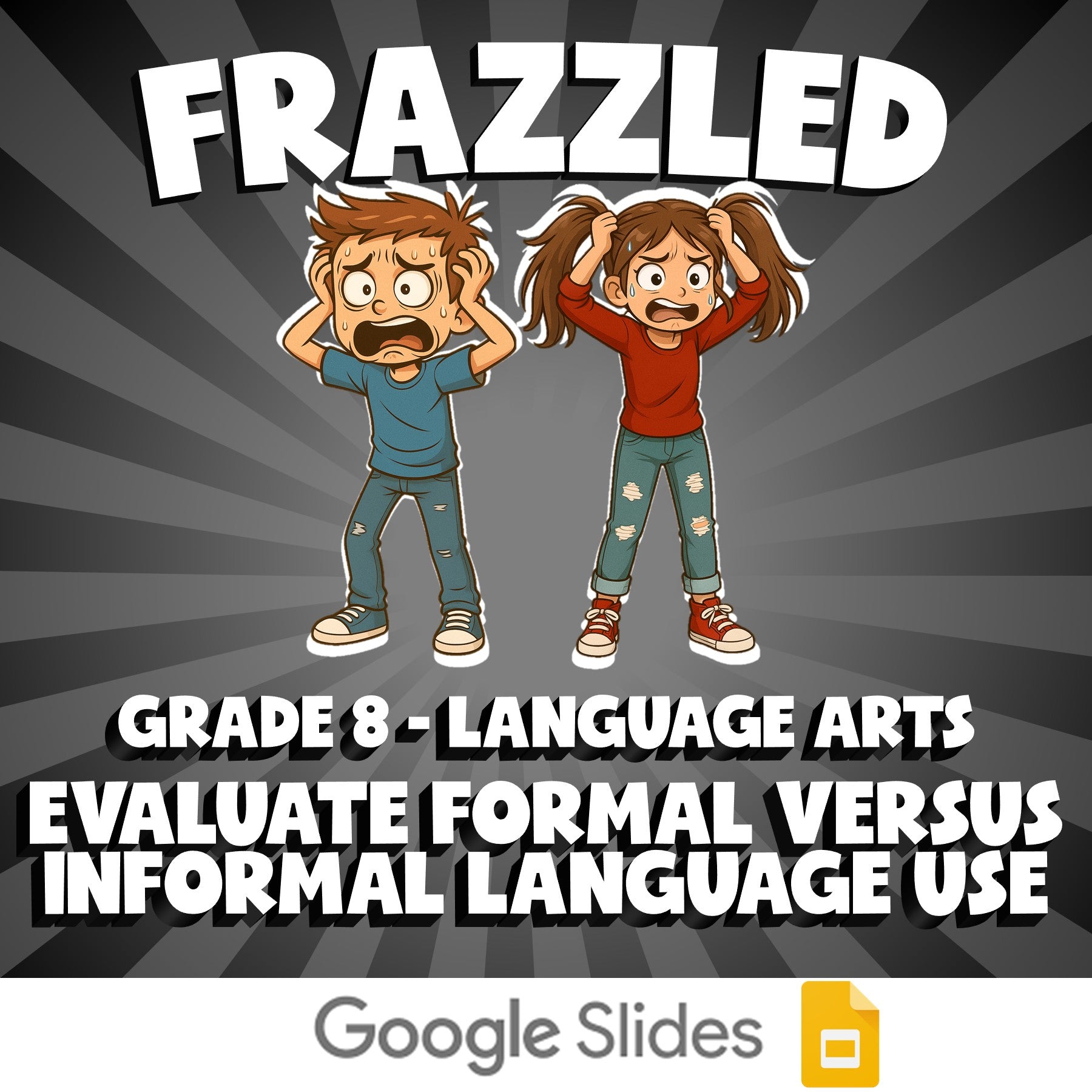 Evaluate Formal Versus Informal Language Use FRAZZLED ELA Game - No Prep Grade 8