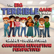 Comparing Revolution Perspectives BIG TERRIBLE GAME - Grade 5 Socials Review