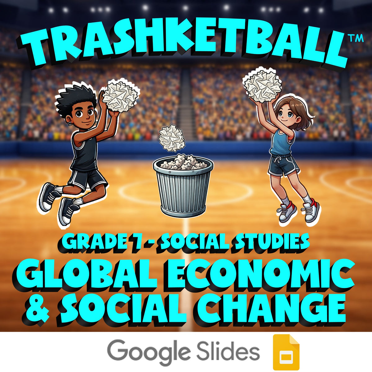 Global Economic & Social Change TRASHKETBALL Socials Game - No Prep Grade 7