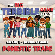 Domestic Trade BIG TERRIBLE GAME - No Prep Grade 5 Socials Review Activity