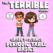 Periodic Table Basics THE TERRIBLE GAME - No Prep Grade 7 Science Review