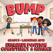 Evaluate Position Consistency & Nuance BUMP ELA Game - No Prep Grade 11 Review