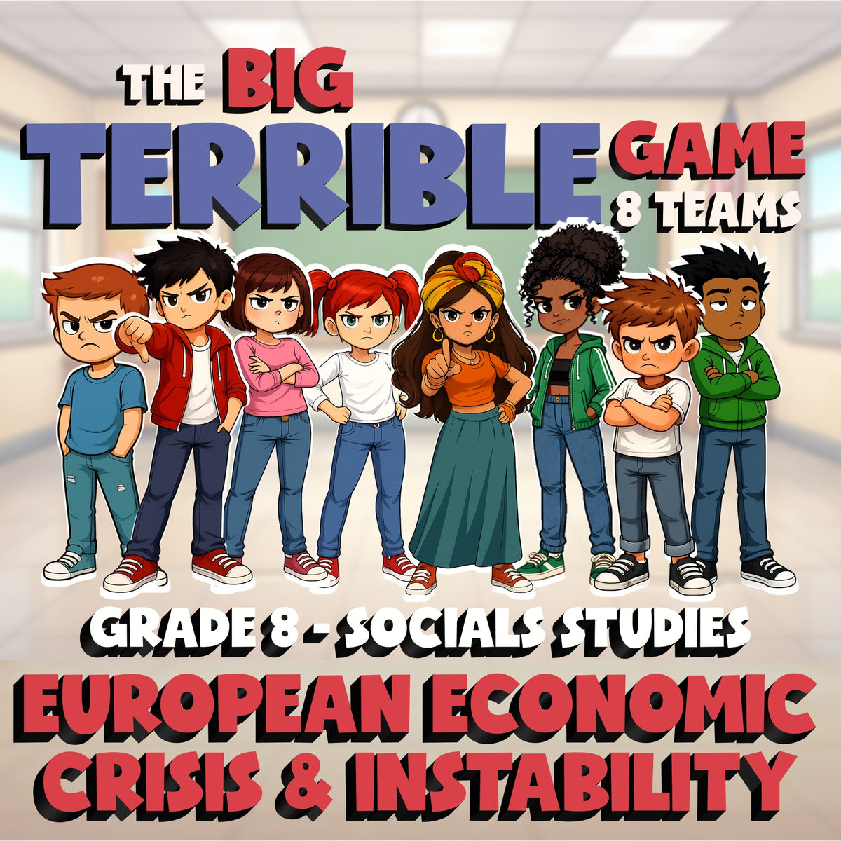 European Economic Crisis & Instability BIG TERRIBLE GAME - Grade 8 Socials
