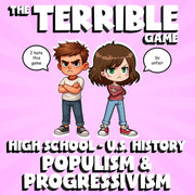 Populism & Progressivism THE TERRIBLE GAME - No Prep U.S. History Review