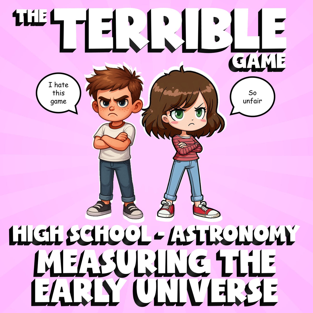 Measuring the Early Universe THE TERRIBLE GAME - Astronomy Science Review