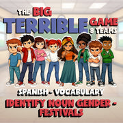 Identify Noun Gender - Festivals BIG TERRIBLE GAME - No Prep Spanish Exercise