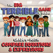 Compare Equations & Expressions BIG TERRIBLE GAME - No Prep Grade 6 Math Review