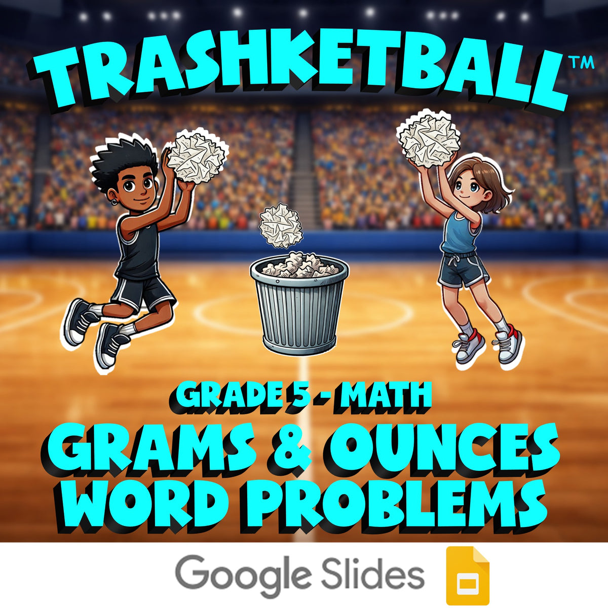 Grams & Ounces Word Problems TRASHKETBALL Math Game - No Prep Grade 5 Review