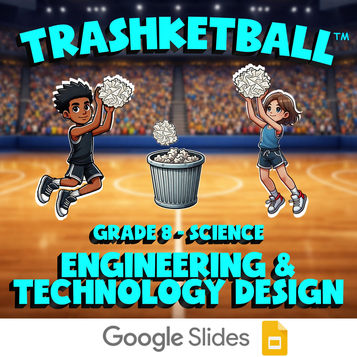 Engineering & Technology Design TRASHKETBALL Science Game - No Prep Grade 8