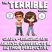 Analyze Differences in Author Perspective THE TERRIBLE GAME - Grade 6 ELA Review