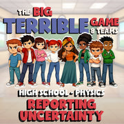 Reporting Uncertainty BIG TERRIBLE GAME - No Prep Physics Science Review