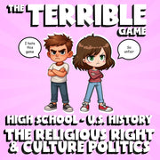 The Religious Right & Culture Politics THE TERRIBLE GAME - U.S. History Review