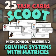 Solving Systems with Matrices SCOOT TASK CARDS Math Game - No Prep Algebra 2