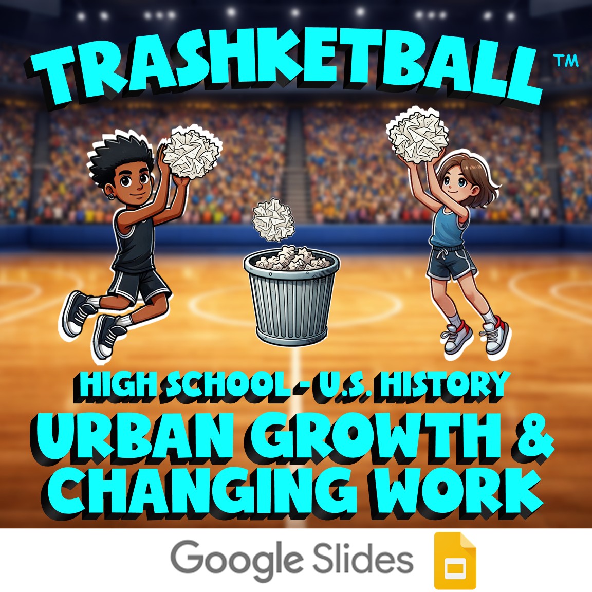 Urban Growth & Changing Work TRASHKETBALL U.S. History Game - No Prep Review