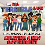 Creating a New Government BIG TERRIBLE GAME - No Prep U.S. History Review