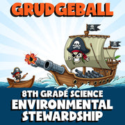 Environmental Stewardship GRUDGEBALL Science Game - No Prep Grade 8 Review