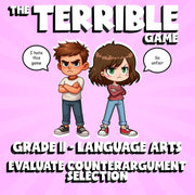 Evaluate Counterargument Selection THE TERRIBLE GAME - Grade 11 ELA Review