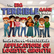 Applications of Logistic Growth BIG TERRIBLE GAME - PreCalculus Math Review