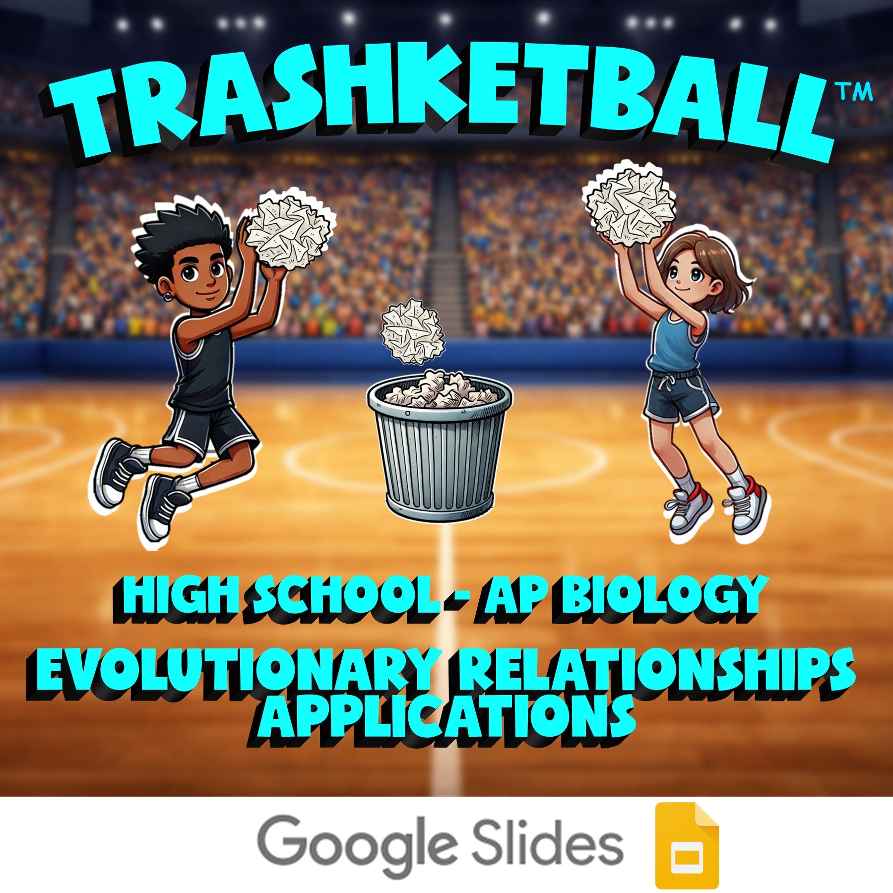 Evolutionary Relationships Applications TRASHKETBALL Science Game - AP Biology