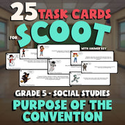 Purpose of the Convention SCOOT TASK CARDS Socials Game - No Prep Grade 5 Review