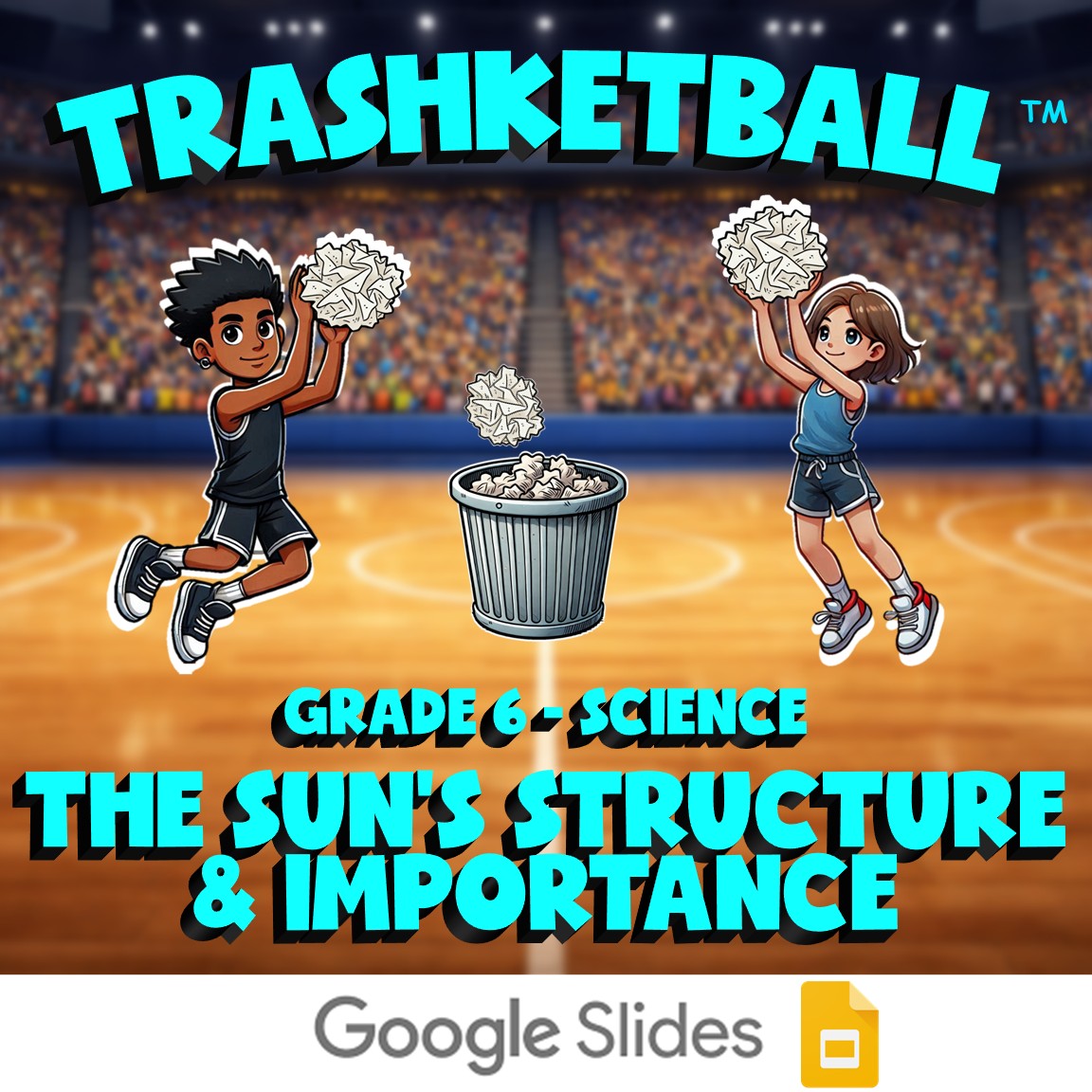 The Sun’s Structure & Importance TRASHKETBALL Science Game - No Prep Grade 6