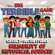 Reliability of Historical Sources BIG TERRIBLE GAME - Grade 3 Socials Review