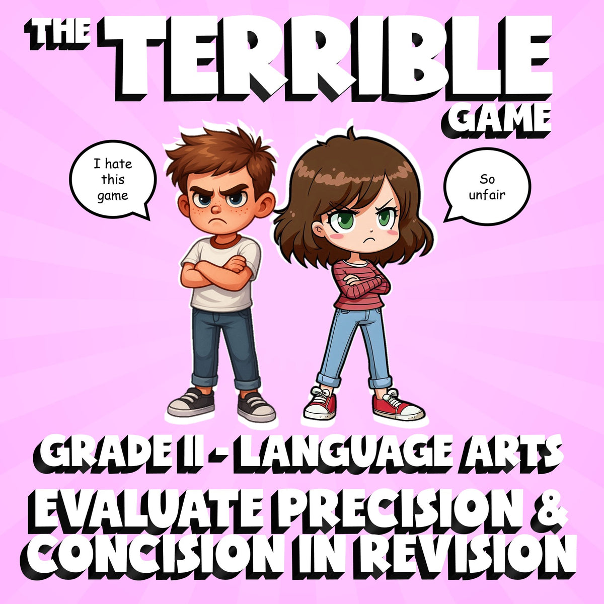 Evaluate Precision & Concision in Revision THE TERRIBLE GAME - Grade 11 ELA