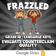 Evaluate Counterclaim Quality FRAZZLED ELA Game - No Prep Grade 10 Review