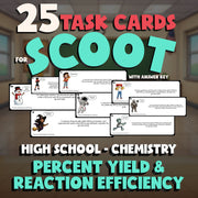 Percent Yield & Reaction Efficiency SCOOT TASK CARDS Science Game - Chemistry