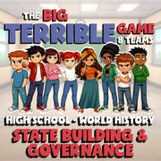 State Building & Governance BIG TERRIBLE GAME - No Prep World History Review
