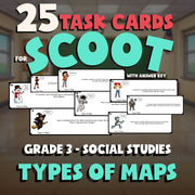 Types of Maps SCOOT TASK CARDS Socials Game - No Prep Grade 3 Review Activity