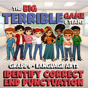 Identify Correct End Punctuation BIG TERRIBLE GAME - No Prep Grade 6 ELA Review