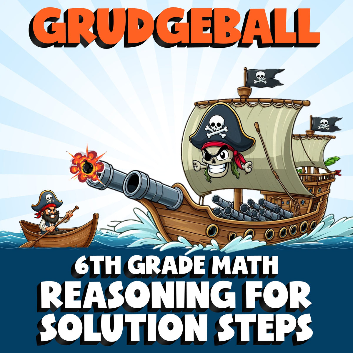 Reasoning for Solution Steps GRUDGEBALL Math Game - No Prep Grade 6 Review