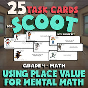 Using Place Value for Mental Math SCOOT TASK CARDS Math Game - No Prep Grade 4