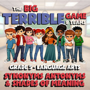 Synonyms Antonyms & Shades of Meaning BIG TERRIBLE GAME - Grade 5 ELA Review