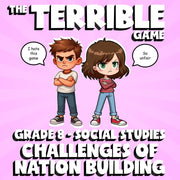 Challenges of Nation Building THE TERRIBLE GAME - No Prep Grade 8 Socials Review