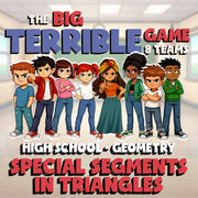 Special Segments in Triangles BIG TERRIBLE GAME - No Prep Geometry Math Review
