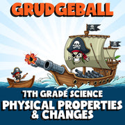 Physical Properties & Changes GRUDGEBALL Science Game - No Prep Grade 7 Review