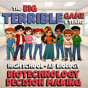 Biotechnology Decision Making BIG TERRIBLE GAME - AP Biology Science Review