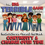 Continuity & Change Over Time BIG TERRIBLE GAME - No Prep World History Review