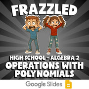 Operations with Polynomials FRAZZLED Math Game - No Prep Algebra 2 Review